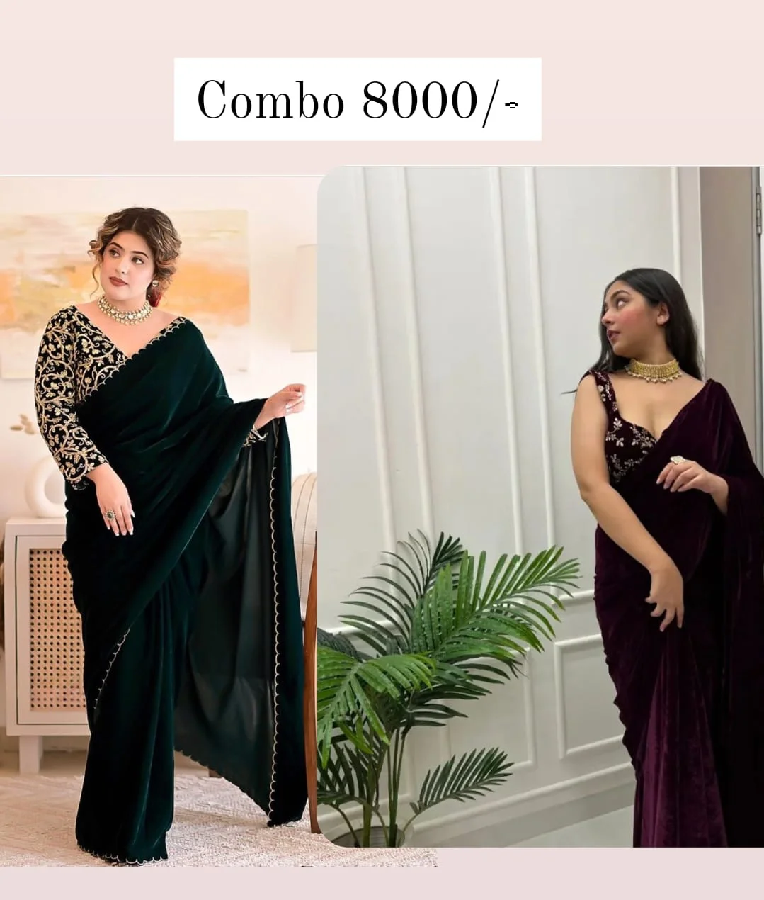 Green velvet saree + Wine velvet saree with stiched blouse